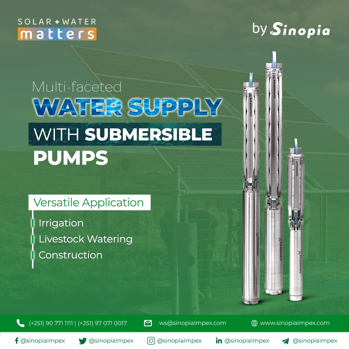 WATER SUPPLY WITH SUBMERSIBLE PUMPS

Submersible pumps combine the very best materials with optimized hydraulic design to grant a broad range of water advancement.

Solution Matters!
#Pump #SolarPump #WaterProjects #WashProjects #SolarPumpingSystem #WaterSolutions #WaterPump