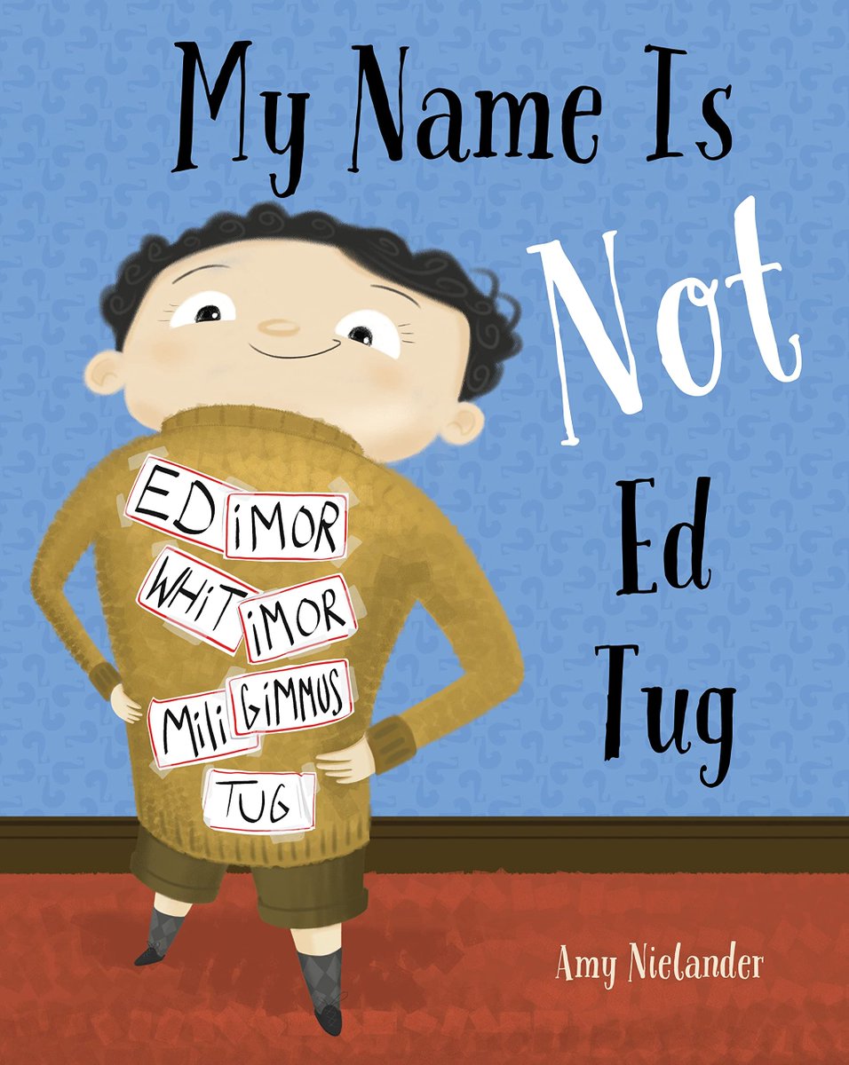 Happy Birthday to MY NAME IS NOT ED TUG by @nielanderamy—I can't wait for the world to fall in love with Edimorwhitimormiligimmus Tug!! This quirky, heartfelt story explores why names are so important. I think of it as a modern day Chrysanthemum with Roald Dahl vibes. 😍
