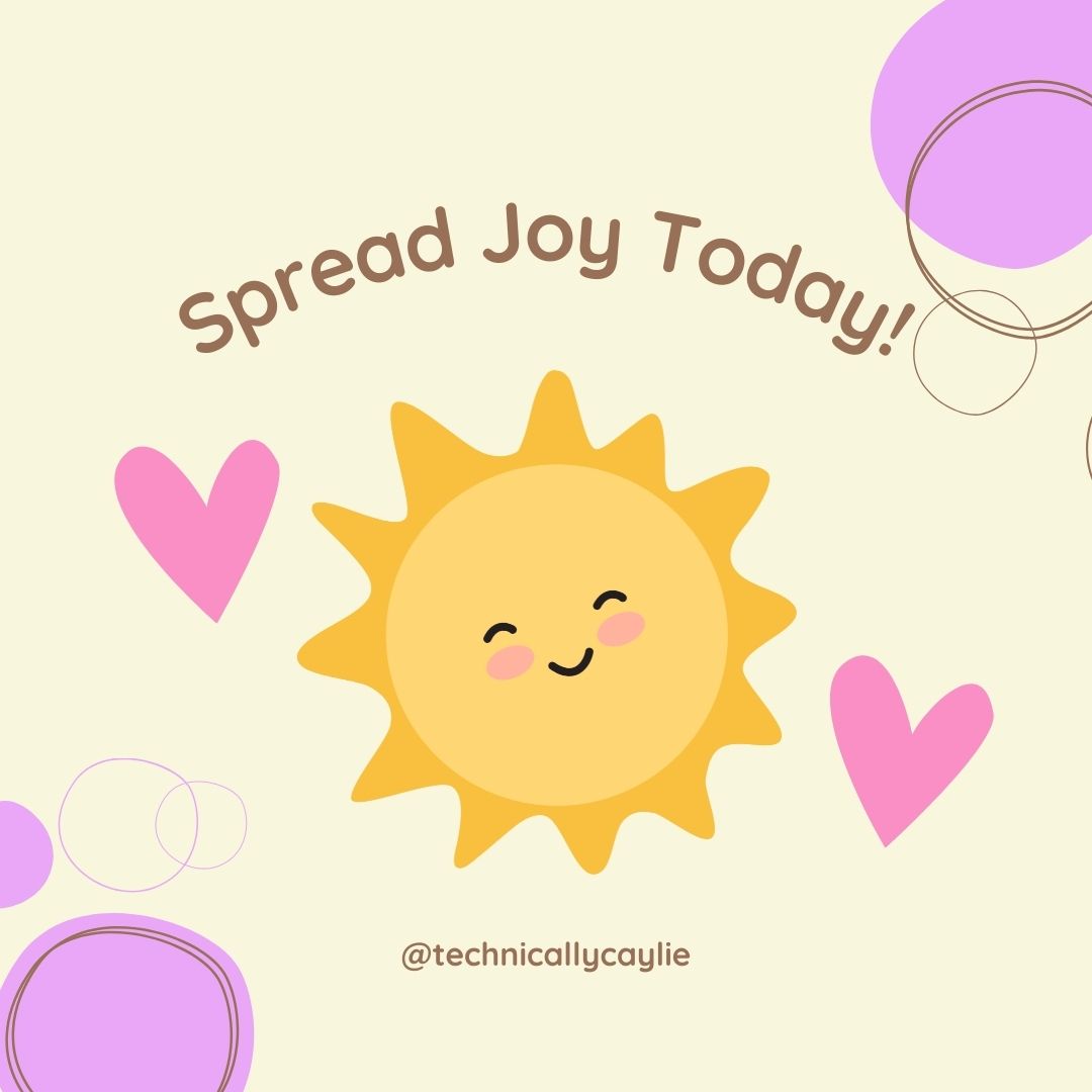 TechnicallyCay's tweet photo. Today is National Spread Joy day! Celebrate by sending a text message or email to a friend or maybe buying a co-worker a cup of coffee! A little joy goes a long way. #spreadjoytoday https://t.co/7EPF6AI1gI