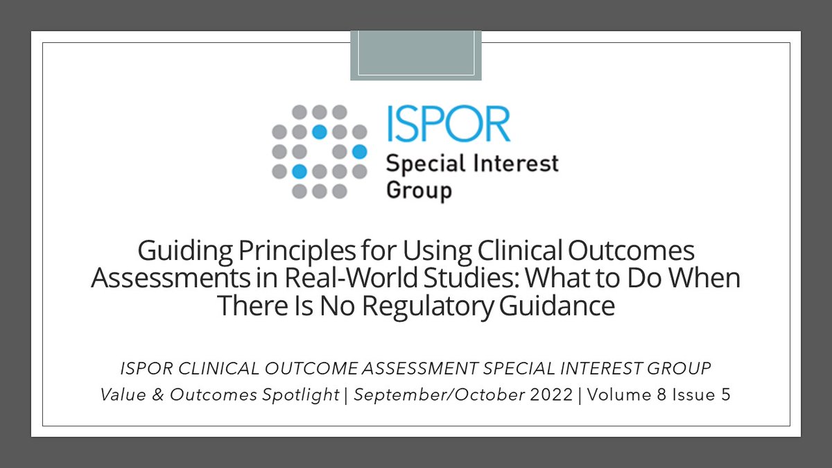 The Clinical Outcome Assessment Special Interest Group published 'Guiding Principles for Using Clinical Outcomes Assessments in Real-World Studies: What to Do When There Is No Regulatory Guidance' in Value & Outcomes Spotlight. Access the manuscript here: ow.ly/MhC950L6enM