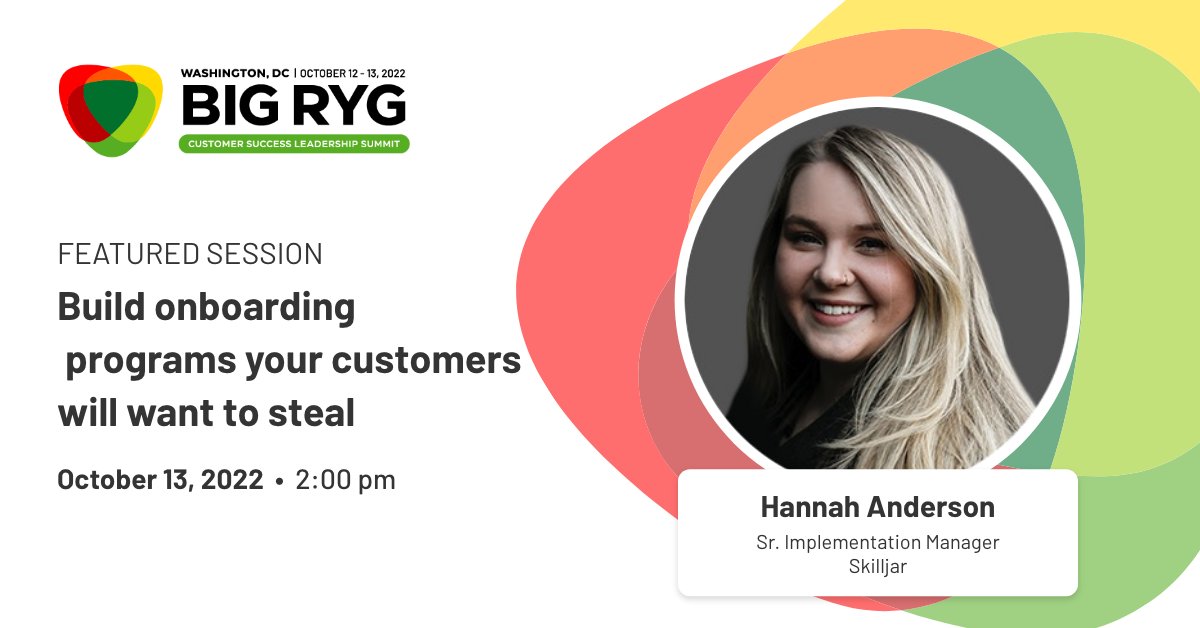 For those attending #BIGRYG22, be sure to join Skilljar's second session on Day 2! 
Hannah Anderson, Sr. Implementation Manager, will dive into the elements of a successful onboarding program that your customers will want to steal!