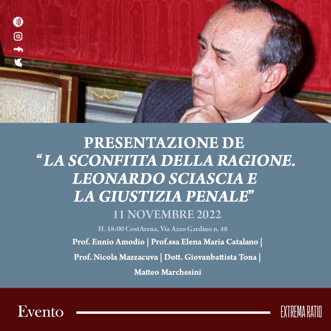 Presentazione de: “La sconfitta della ragione. Leonardo Sciascia e la giustizia penale”. Con E. Amodio, E. M. Catalano, N. Mazzacuva, G. Tona, M. Marchesini. Modera <a href="/GiuseppePortos/">Giuseppe Portonera</a>. 11 novembre, Bologna, via Azzo Gardino n.48. Più info qui: fb.me/e/1Qb0N0SN3