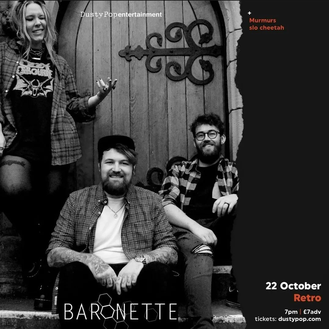 Dunneh forgeeet, we'll be bouncing into @retromanchester for a cheeky set supporting @baronetteband band on the 22nd October alongside @bandmurmurs with @dustypopentertainment

Gonna test out a new tune that we've never played live before 👌

Who's game? Ticket in bio🎫
