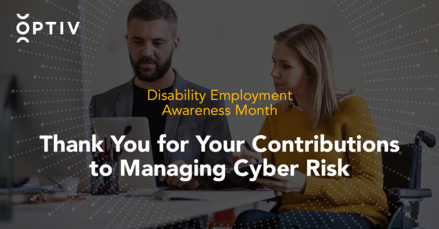 dfontanaa's tweet photo. We all have something to contribute to manage #CyberRisk. During #NDEAM, we recognize our employees' impact in @Optiv Nation and the importance of equity in the workplace for all. #OneOptiv https://t.co/PvDgFF9sCp