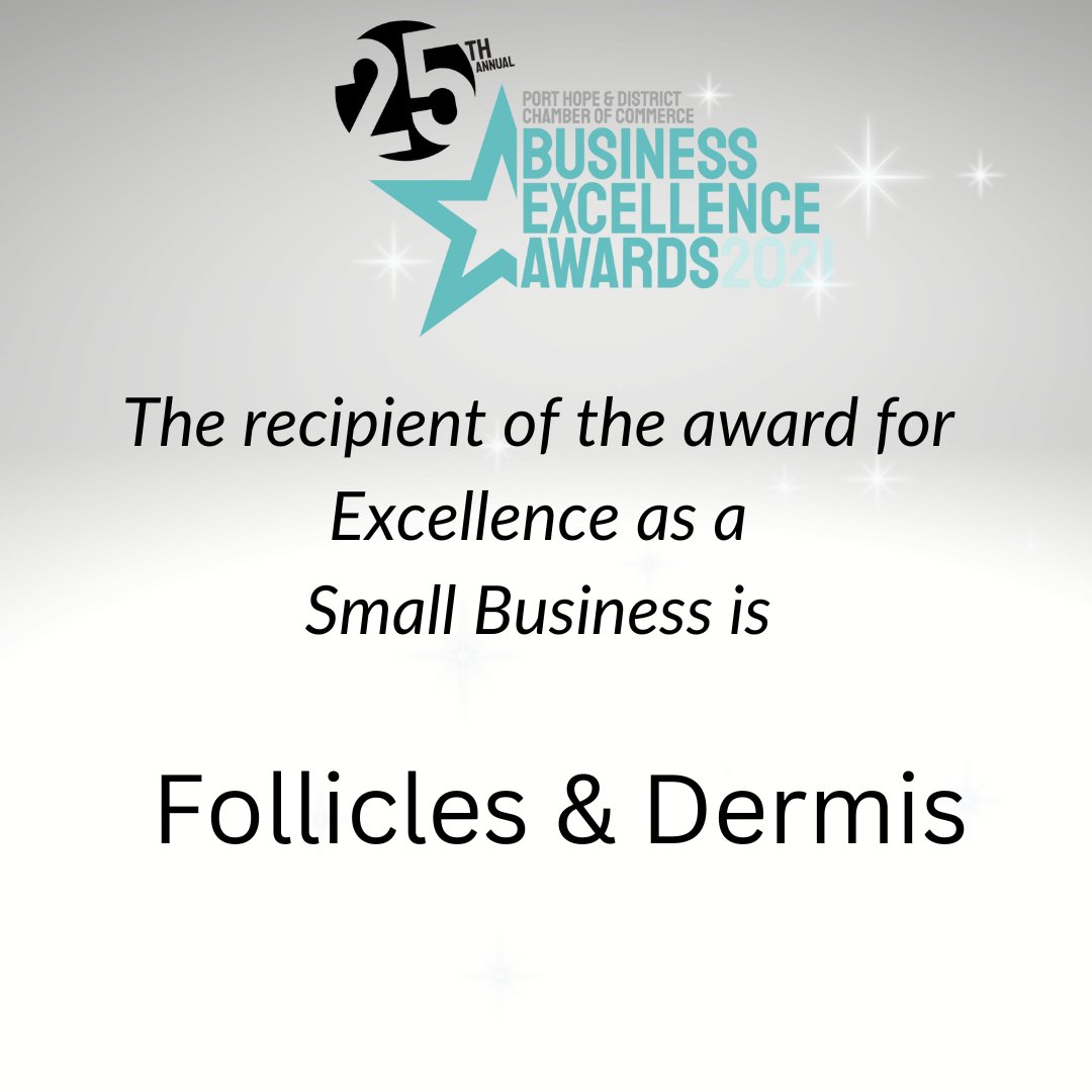 The 25th Annual Business Excellence Awards were held Thursday October 6th at the Capitol Theatre!  

Congratulations to Follicles &amp; Dermis as the recipient of the 2021 award for Excellence as a Small Business.