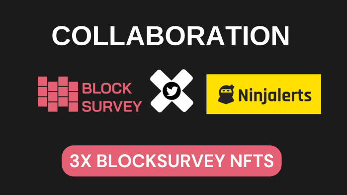 BlockSurvey x Ninjalerts collab is now live!

Prize: 3x BlockSurvey NFTs

To enter:
- Like &amp; RT
- Follow <a href="/blocksurvey/">BlockSurvey</a> and <a href="/ninjalerts/">NinjaStrategy™</a>
- Tag 3 friends in comments

Contest will run for 48 hours!
#NFTGiveaways
