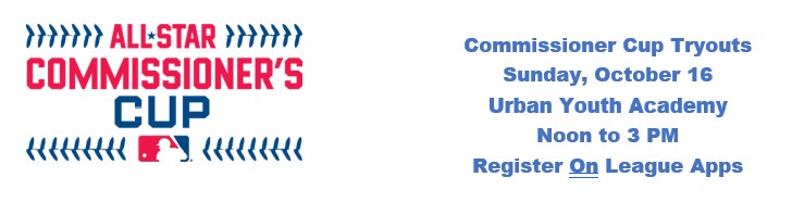 Sign up for Commissioner's Cup Tryouts at the KCUYA! The All-Star Commissioner's Cup is a youth-oriented tournament featuring MLB Youth Academy Network members. The competition will be held in Seattle, Washington. Tryouts will take place this Sunday, Oct 16 from 12-3pm