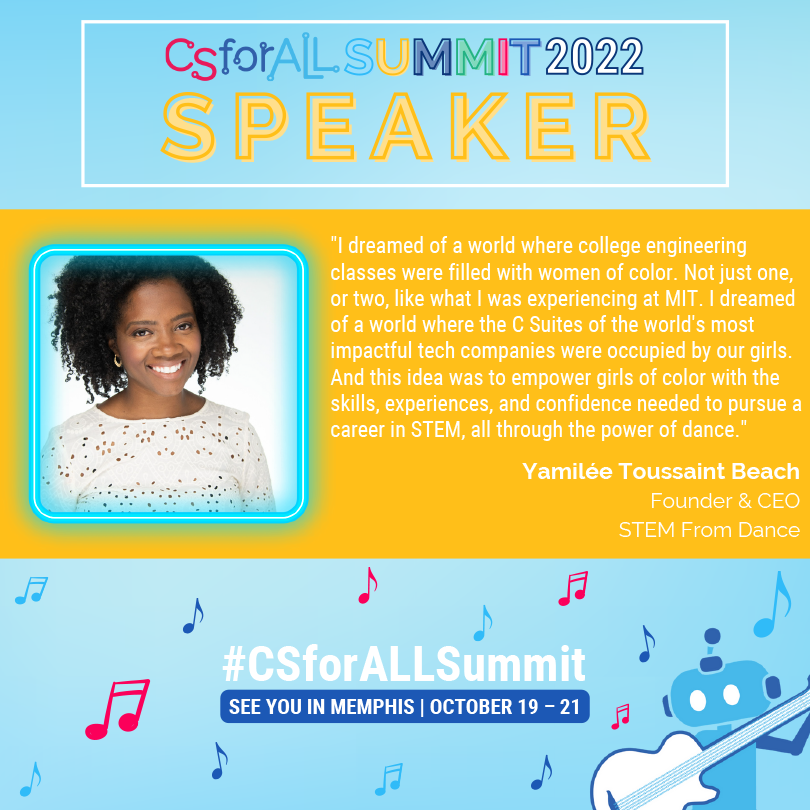 I'm thrilled to join the #CSEd community as we come together to share, learn and celebrate the national @CSforALL movement next week at the 2022 #CSforALLSummit. Make sure to register at bit.ly/SummitReg2022 to take part in this inspiring event & to catch our girls perform!