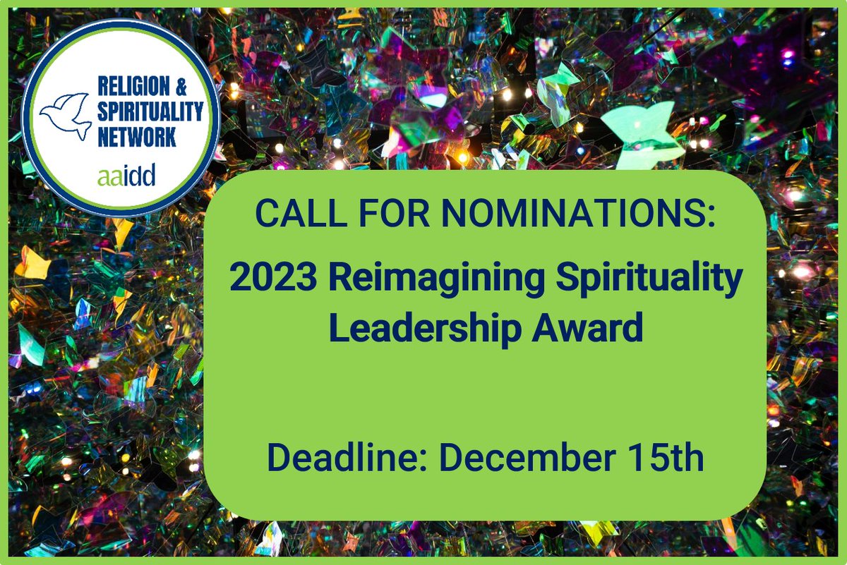 aaiddreligion's tweet photo. 🎉Nominations are open for...
The 2022 Reimagining Spirituality Leadership Award🎖️
ℹ️ Presented by the Religion and Spirituality Interest Network of @_aaidd 
🗓️Deadline is December 15. For more info on the nomination process, visit https://t.co/93nrypVMYt https://t.co/jasT29OU8J