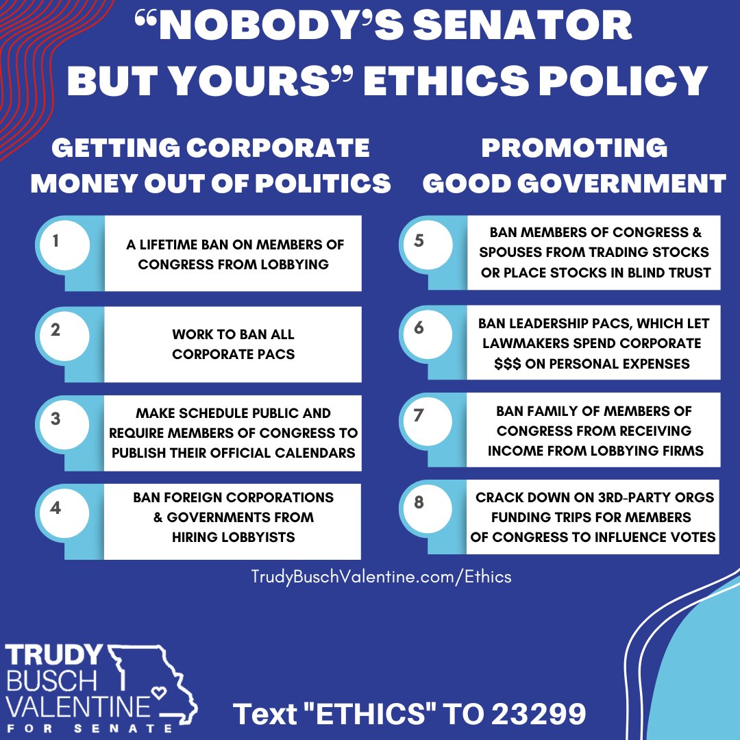 buschvalentine's tweet image. I have an ethics plan to clean up Washington and make it work for the people again. Eric Schmitt would just be another grifter in it for his own personal gain. I can’t be bought, and I'm not in this to climb the political ladder—I will be nobody’s senator but yours.