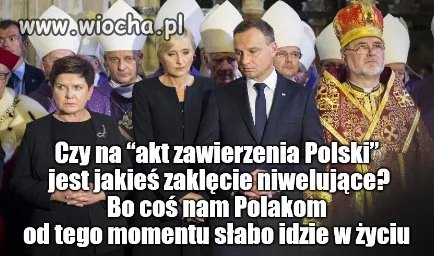 Albo niech sobie bożka zmienią na innego bo ten któremu zawierzyli Polskę coś za bardzo się opierdala. 😂😂😂