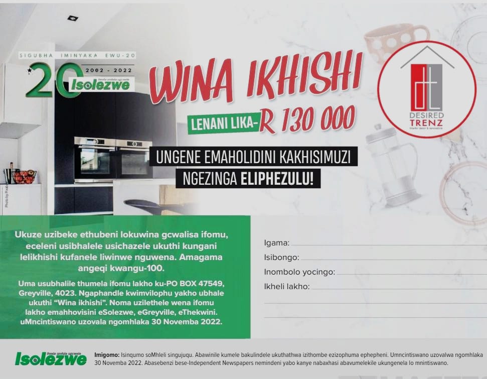 IsolezweNews's tweet photo. WINA: Thenga iphepha lakho lanamuhla ugcwalise leli fomu ngemininingwane efanele ulandele yonke imiyalezo uzibeke ethubeni lokuwina ikhishi likaR130 000. #ISO20 https://t.co/VxHkzPSRfR