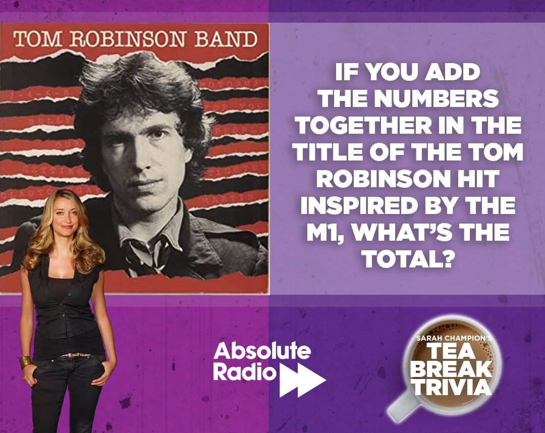 .@SarahChampion is with you this morning, stick on the kettle and have a think about her #TeaBreakTrivia question... If you add the numbers together in the title of the Tom Robinson hit inspired by the M1 what’s the total?