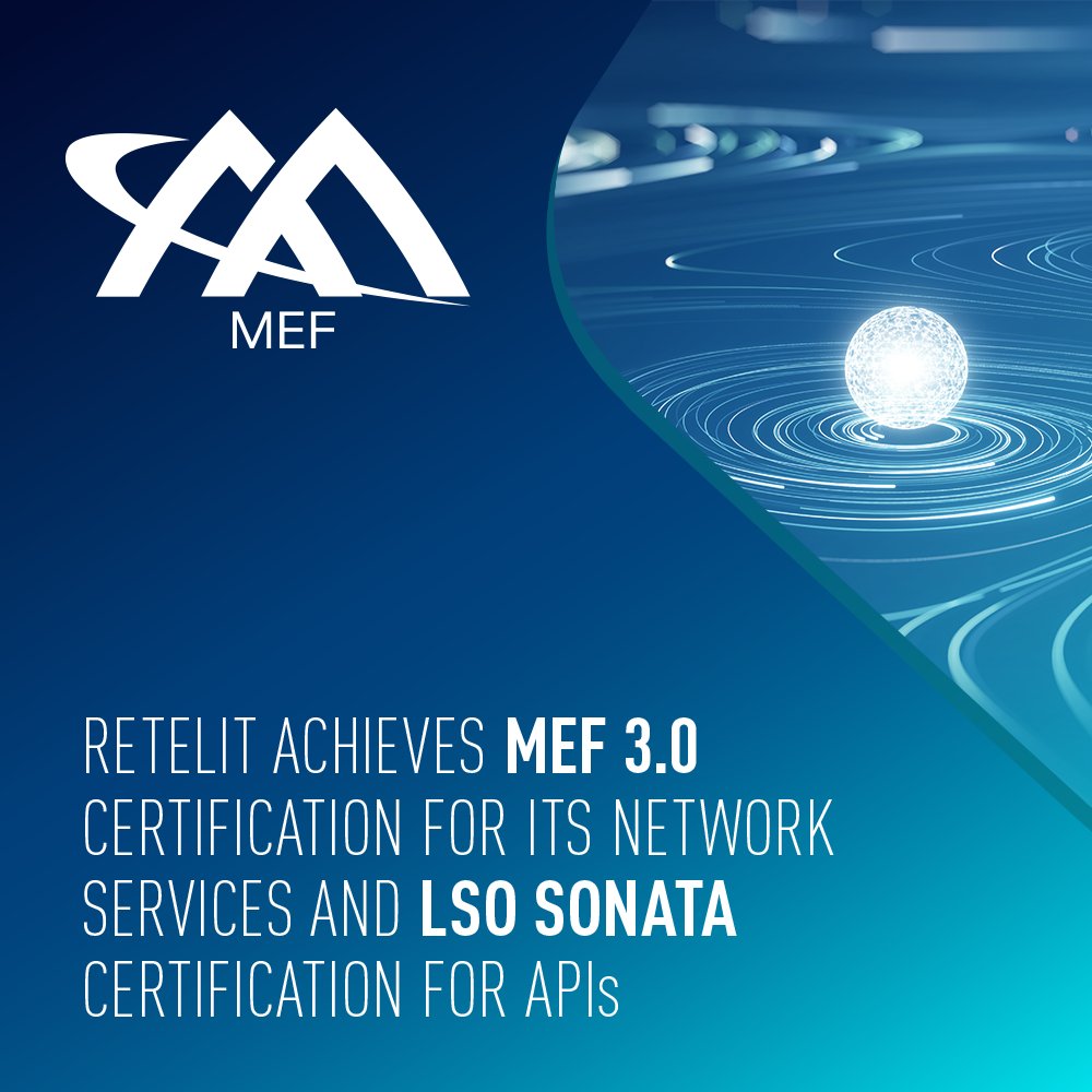 Retelit achieves MEF 3.0 certification for its network services and LSO Sonata certification for APIs. Certifications confirm meeting the highest global standards by the Group's network services and certifies sales processes according to the most stringent specifications.
