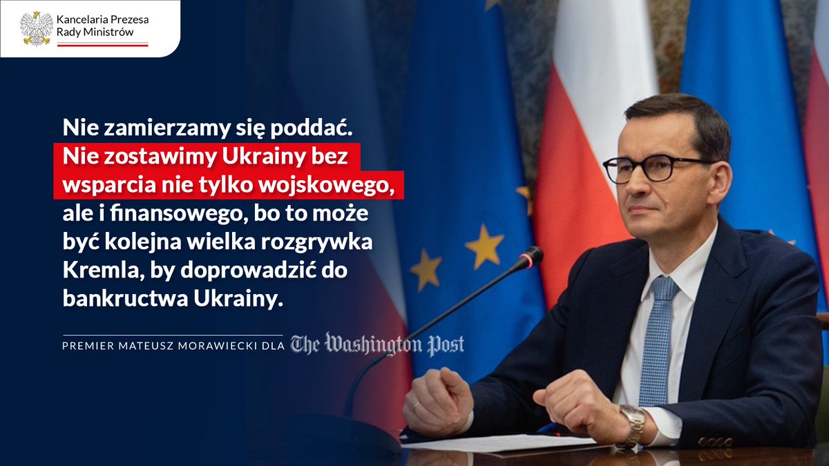 🎙️ Premier @MorawieckiM dla @washingtonpost: Nie zamierzamy się poddać. Nie zostawimy Ukrainy bez wsparcia nie tylko wojskowego, ale i finansowego, bo to może być kolejna wielka rozgrywka Kremla, by doprowadzić do bankructwa Ukrainy. Więcej ➡️ washingtonpost.com/washington-pos…