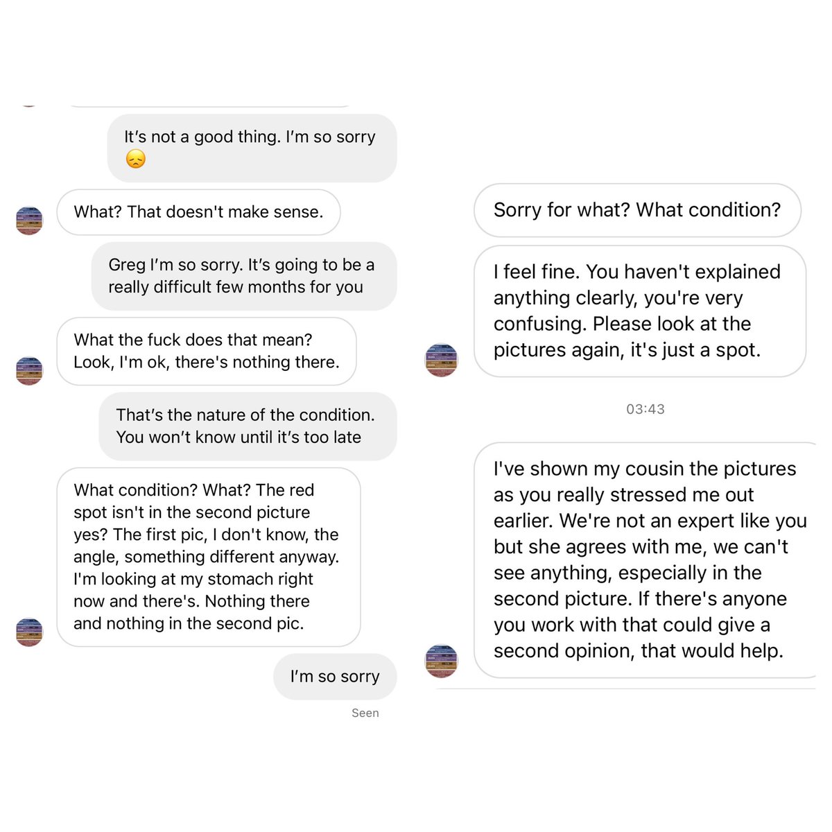 Long-term sex pest Greg was kind enough to send me a willy-themed happy birthday message yesterday

Unfortunately I was distracted by a mark on his body which I had to inform him was the start of something terrible 😞

(This really is the best way to deal with online perverts 😂)