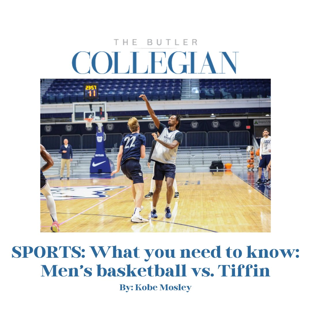 SPORTS: What you need to know: Men’s basketball vs. Tiffin by Kobe Mosley
thebutlercollegian.com/2022/10/what-y…