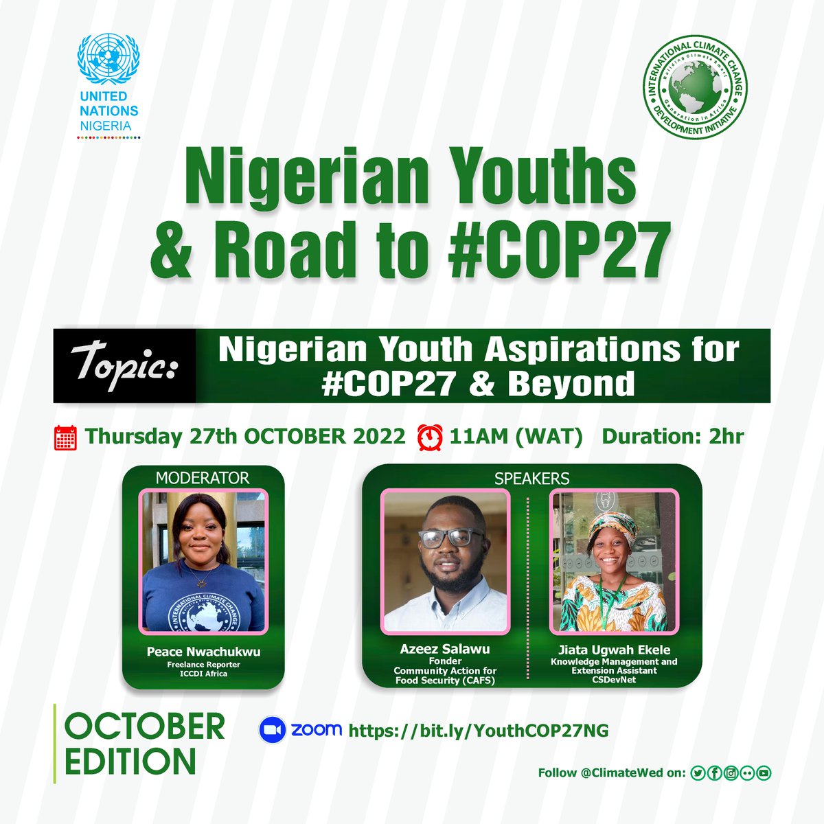 In collaborating with @UN_Nigeria we present our October edition of 'Nigerian Youths & Road to #COP27 conversation. This month we will be discussing “Nigerian Youth Aspirations for #COP27 & Beyond” at 11 AM WAT Register➡️ bit.ly/YouthCOP27NG @COP27P @IYCM @AYICC
