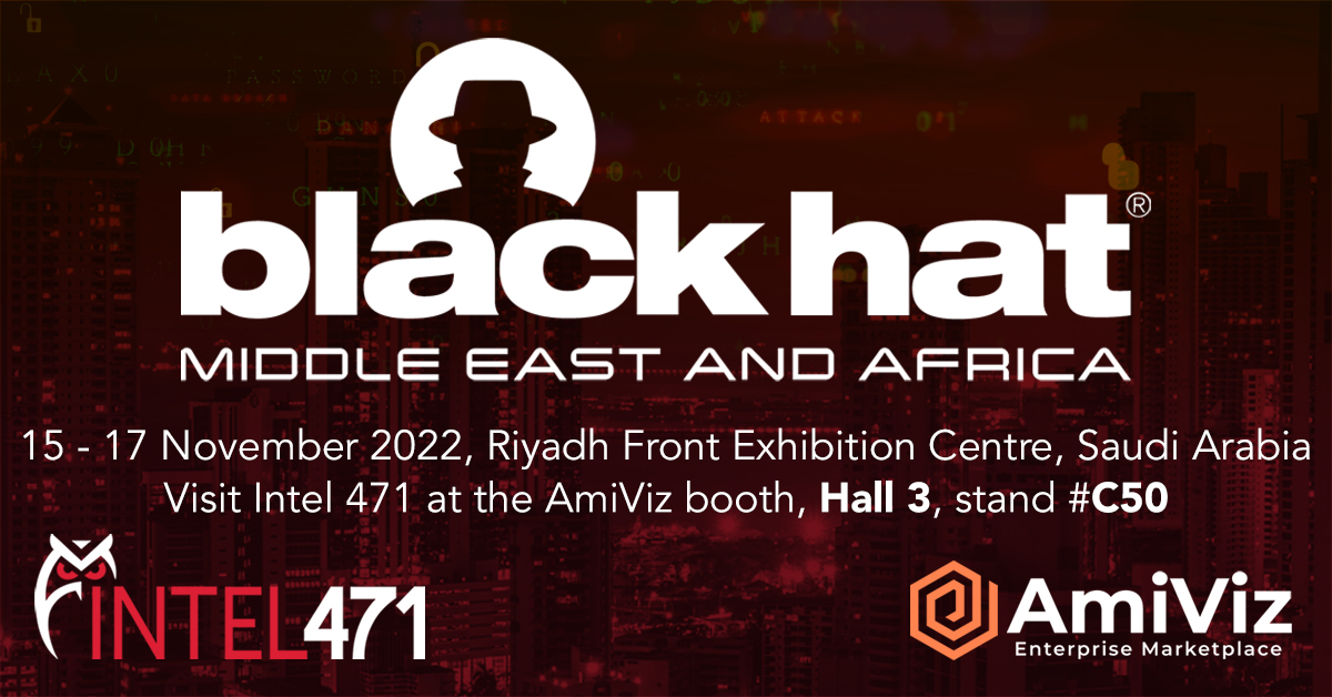 Intel471Inc's tweet photo. We're exhibiting at Black Hat MEA in Riyadh, Saudi Arabia, on the 15-17 November, and we'd love to see you! Get in touch with us to schedule a time to meet or swing by the AmiViz booth, Hall 3 #C50.

Register here ----> https://t.co/d01yDv3dIo
#Intel471 #cyberunderground #bhMEA https://t.co/GJzm8cDXri