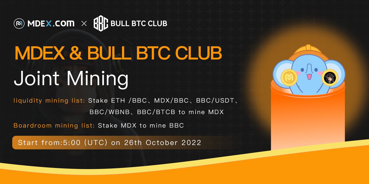 🤩Excited to start our joint mining activities with @BULLBTCCLUBNFT on #MDEX(#BSC) ⏰5:00 (UTC) 26th Oct Details: 🔰Liquidity Mining ✨Stake ETH /BBC, MDX/BBC, BBC/USDT, BBC/WBNB, BBC/BTCB to mine $MDX 🔰Boardroom Mining ✨Stake $MDX to mine $BBC More:mdexdoc.gitbook.io/doc/announceme…