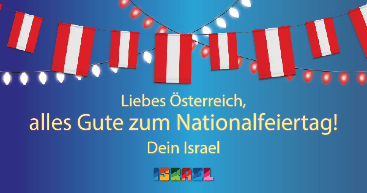 Dear Austria, Happy National Day! Sincerely yours, Israel 🇮🇱❤️🇦🇹