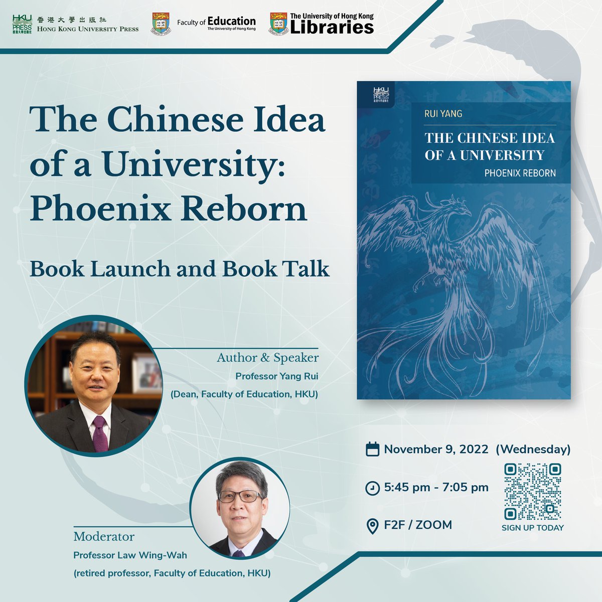 hku_education's tweet photo. [The Chinese Idea of a University: Phoenix Reborn – Book Launch and Book Talk by Professor Yang Rui, Dean, Faculty of Education] 

Date: November 9, 2022 (Wednesday)

Time: 5:45 pm – 7:05 pm

Mode: Hybrid (Face-to-face or ZOOM)

Registration: https://t.co/Kyu6GhfMXw https://t.co/IZ7N2BR7R4