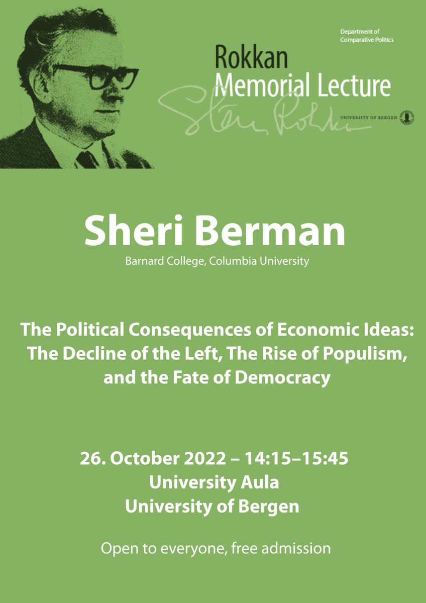 Get ready for the Rokkan Lecture later today: Professor Sheri Berman: The Political Consequences of Economic Ideas. The Decline of the Left, The Rise of Populism, and the Fate of Democracy. 14.15 in the University Aula. Open to everyone, free admission. @UiB @UiBsamfunn