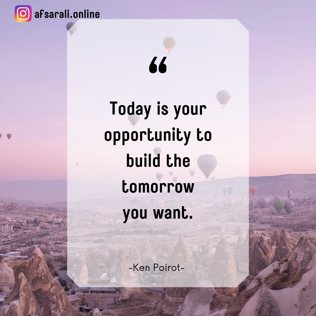 AfsarWebDev's tweet image. Today is your opportunity to build the tomorrow you want. #kenpoirot #opportunity #wednesdaythought