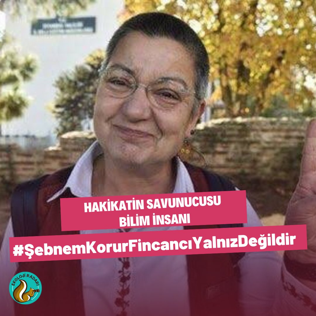 Hakikatin savunucusu, bilim insanı #SebnemKorurFincancıYalnızDeğildir