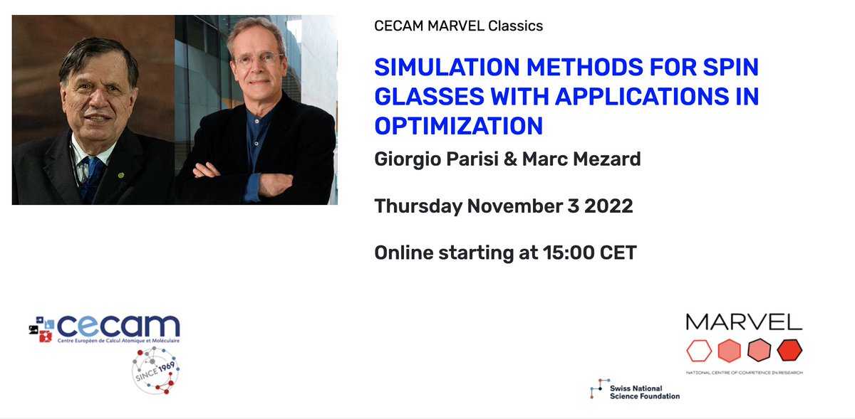 CECAM (@cecamevents) on Twitter photo On Nov. 3rd, don't miss the next CECAM <a href="/nccr_marvel/">NCCR-MARVEL</a> Classics: "Simulation methods for spin glasses with applications in optimization" !
Join us at 15:00 CET to listen and interact with our speakers Giorgio Parisi (<a href="/SapienzaRoma/">Sapienza Università di Roma</a>) & Marc Mezard (<a href="/Unibocconi/">Università Bocconi</a>)
cecam.org/lecture-detail… On Nov. 3rd, don't miss the next CECAM <a href="/nccr_marvel/">NCCR-MARVEL</a> Classics: "Simulation methods for spin glasses with applications in optimization" !
Join us at 15:00 CET to listen and interact with our speakers Giorgio Parisi (<a href="/SapienzaRoma/">Sapienza Università di Roma</a>) & Marc Mezard (<a href="/Unibocconi/">Università Bocconi</a>)
cecam.org/lecture-detail…
