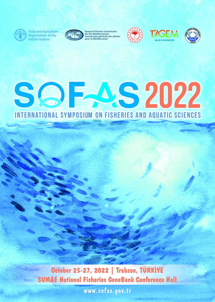 From #tomorrow the @UN_FAO_GFCM in collaboration with the Central Fisheries Research Institute (SUMAE), is organizing a unique International Symposium on #Fisheries and #Aquatic #Sciences @sofas2022 in #Trabzon 🇹🇷