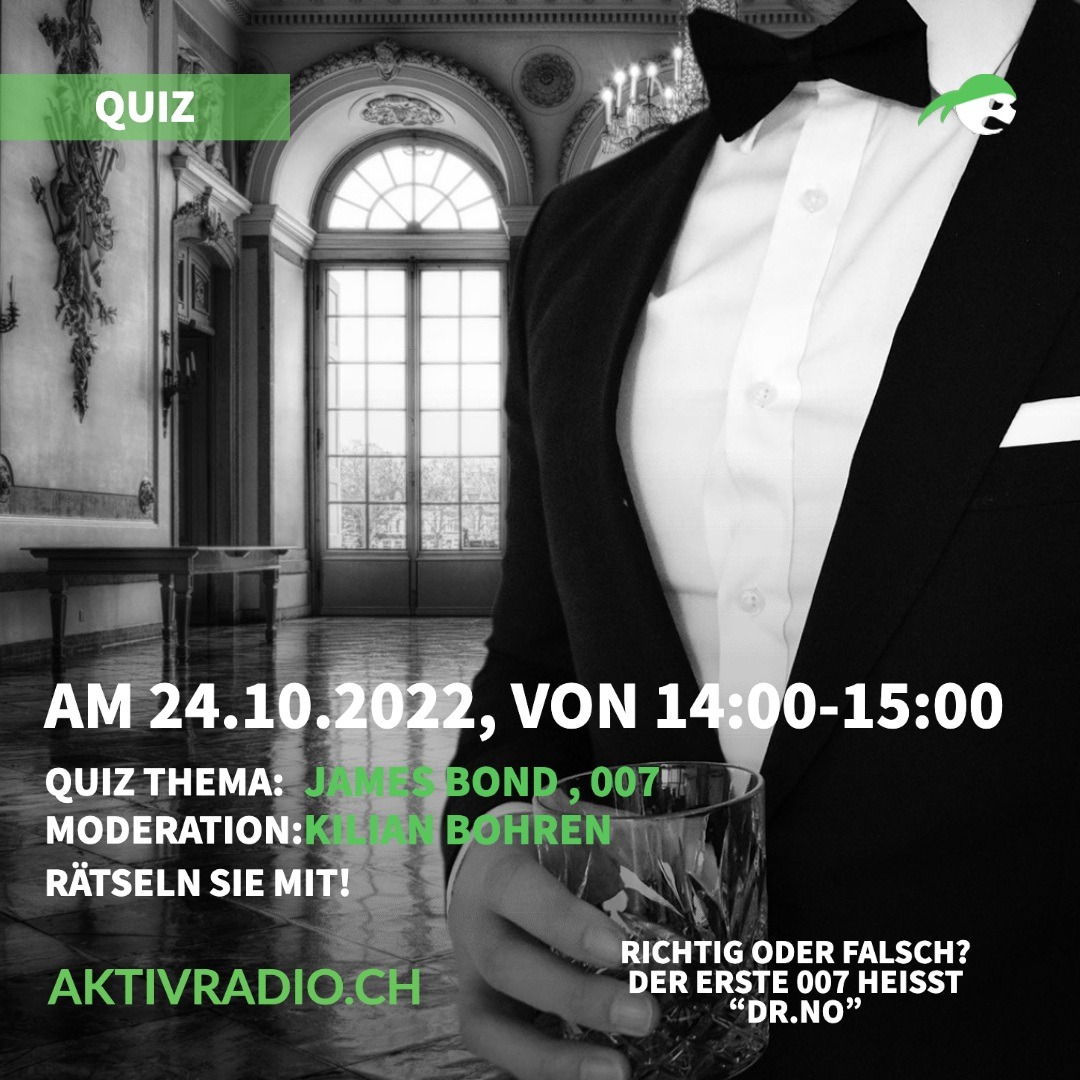 RICHTIG ODER FALSCH?
DER ERSTE 007 FILM HEISST “DR.NO”

Am 24.10.2022 von 14:00 bis 15:00 unser Quiz zum Thema: James Bond, 007
Moderation: Kilian Bohren - Rätseln Sie mit! aktivradio.ch

#jamesbond #bond #bondjamesbond #piercebrosnan #ianfleming