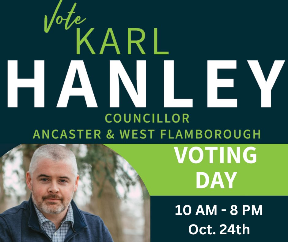 🚨🚨 Voting Day!! 🚨🚨
Don’t forget to VOTE, Karl HANLEY 
10 am - 8 pm
Can’t find your poll, give me a call 289 855 8207
Thank you to everyone for the support and good wishes today!!
#ancaster #flamborough #community #hanleyforward12 #hamiltonvotes2022 #HamOnt