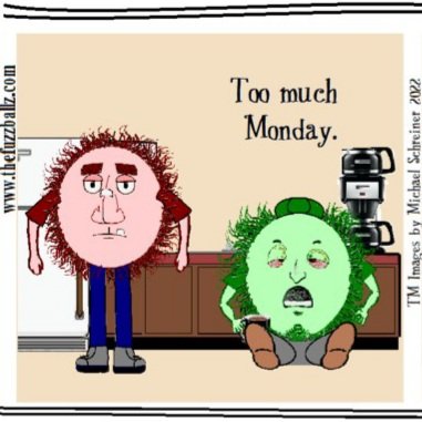 ballz_the's tweet photo. #thefuzzballz 102422 Too Much Monday 
#Monday #MondayMorning #MondayCoffee #Coffee #coffeeaddict #caffeine #toomuchMonday #notenoughcoffee https://t.co/wqQOult8G7