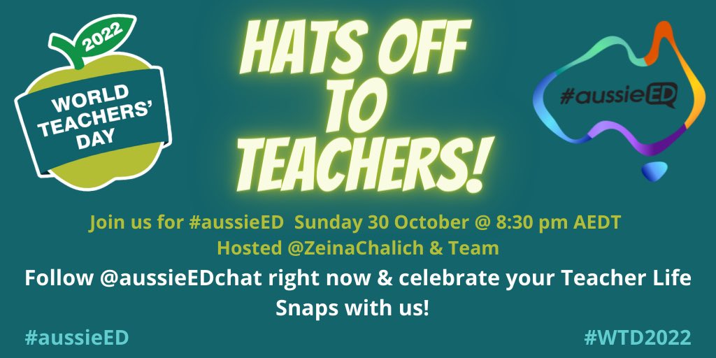 It’s been awhile tweeps, we’re excited to celebrate #worldteachersday2022 this Sunday with ‘Hat off to Teachers’ special chat Sun 30 Oct 8:30pm AEDT. Share your Teacher Life Snaps with us during the week 🤳 follow @aussieEDchat for a daily prompt! 🇦🇺 🍏 #aussieED #WTD #education