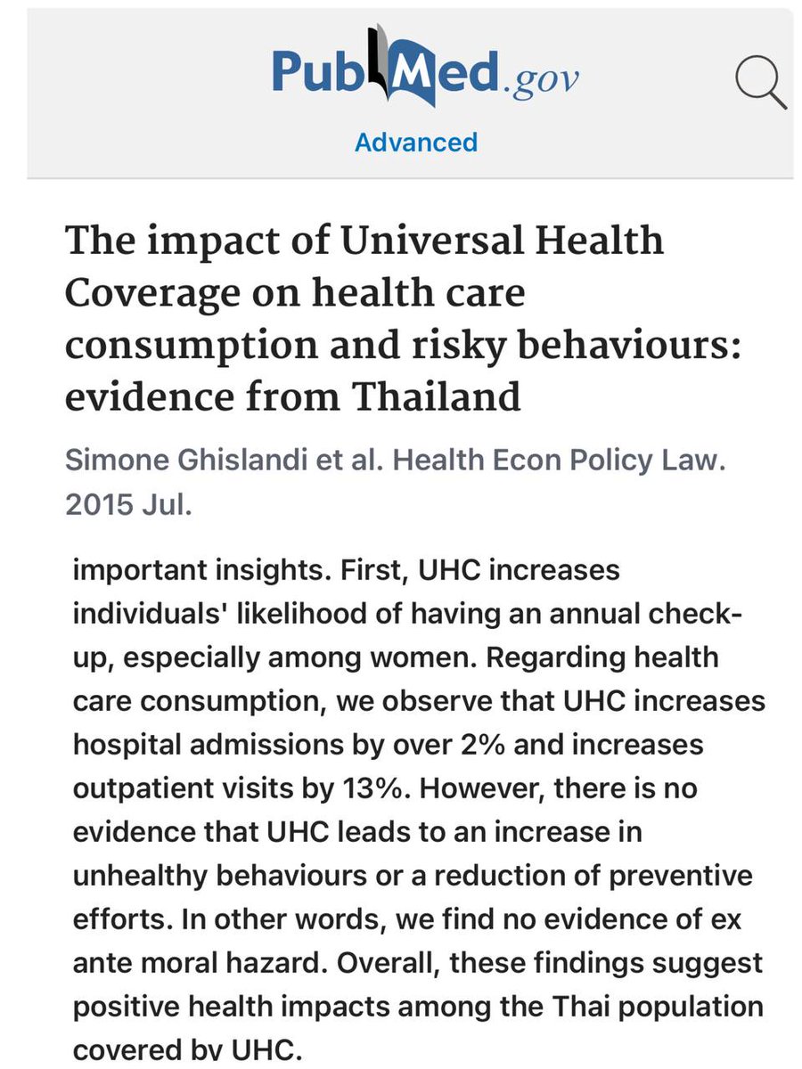 จากงานวิจัยพบว่า หลักประกันสุขภาพถ้วนหน้าของไทย ไม่ได้ทำให้ผู้มีหลักประกันฯ มีพฤติกรรมเสี่ยงทำลายสุขภาพมากขึ้น ตรงข้าม กลับทำให้มีการตรวจสุขภาพประจำปีมากขึ้น โดยเฉพาะผู้หญิง และเข้าถึงการตรวจผู้ป่วยนอกและผู้ป่วยในเพิ่มขึ้น 13% และ 2%

สรุปว่า หลักประกันฯมีผลดีต่อสุขภาพของคนไทย