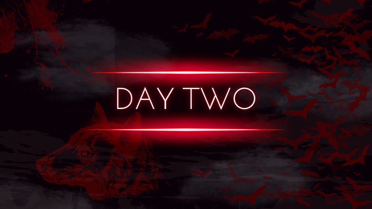 🩸 DAY TWO 🩸 / Twitter