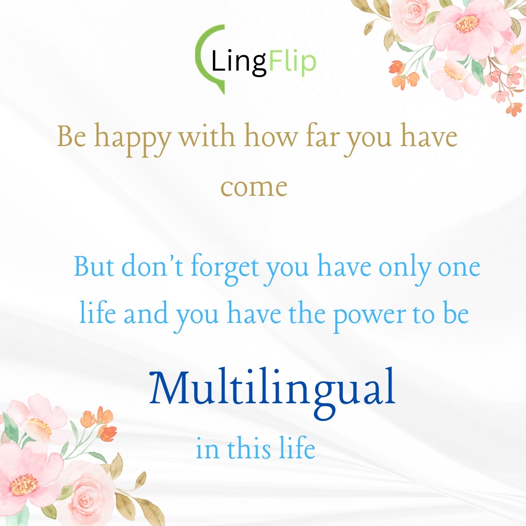 lingflip's tweet photo. Be happy with how far you have come in life. But don’t forget you have to power to be anything you want in this life…. Even a multilingual
#multilingual
#lingflip https://t.co/IuHxuelJgG