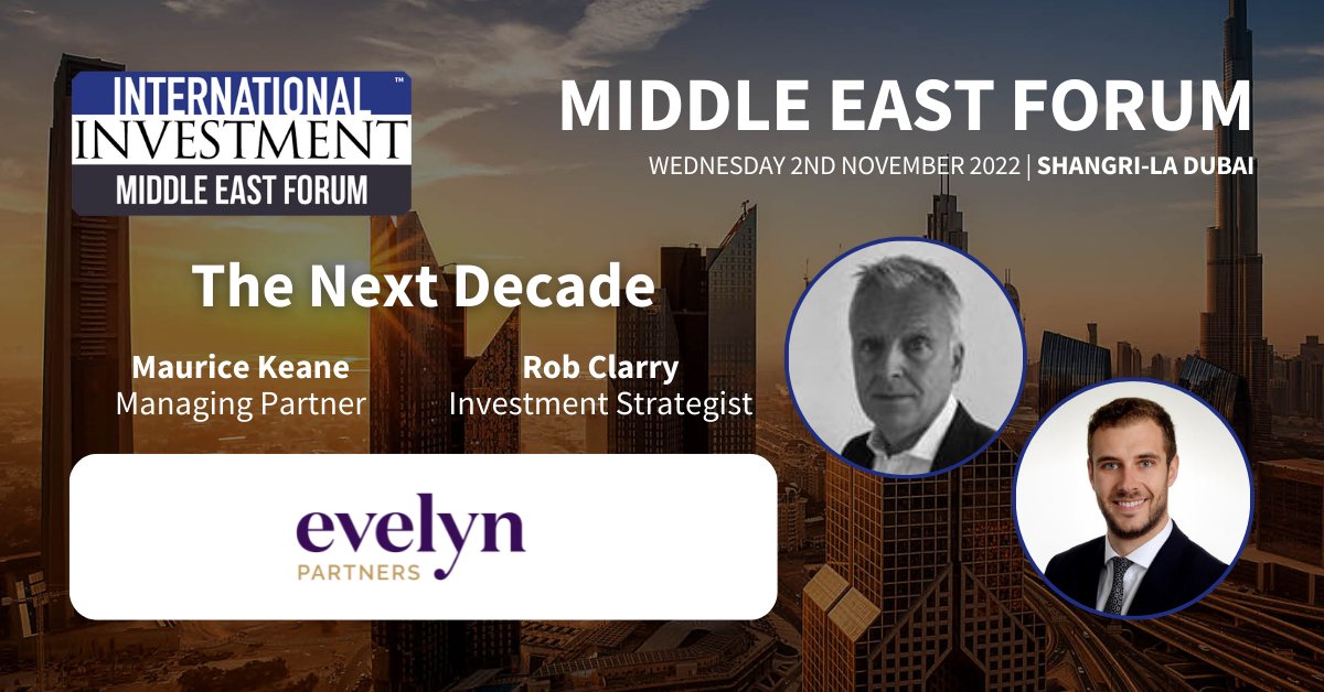 intlinvestment's tweet photo. Maurice Keane, Managing Partner and Rob Clarry, Investment Strategist @evelynpartners, will be at International Investment's #MiddleEastForum next month to provide some guiding principles for the decade ahead
2 November, Shangri-La Dubai
Register now: https://t.co/IFDWMPrsmn https://t.co/aKY92btFSX