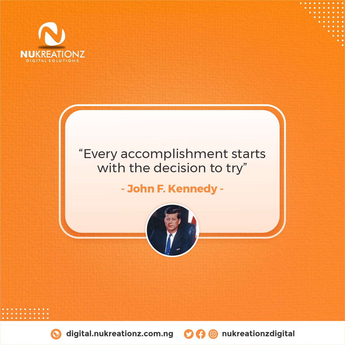 'Every accomplishment starts with the decision to try'
- John F. Kennedy

Follow @nukreationzdigital for more motivational quotes

#mondymotivation #motivation #monday #newweek #newweekfeeling #mondayvibes