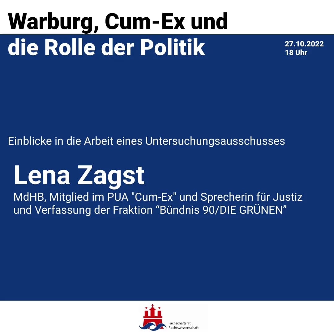 Warburg, Cum-Ex und die Rolle der Politik.
Einblicke in die Arbeit eines parlamentarischen Untersuchungsausschusses
 27.10.2022, 18 Uhr. Hauptgebäude Uni Hamburg, Hörsaal ESA H (Edmund-Siemens-Allee 1)
1/5