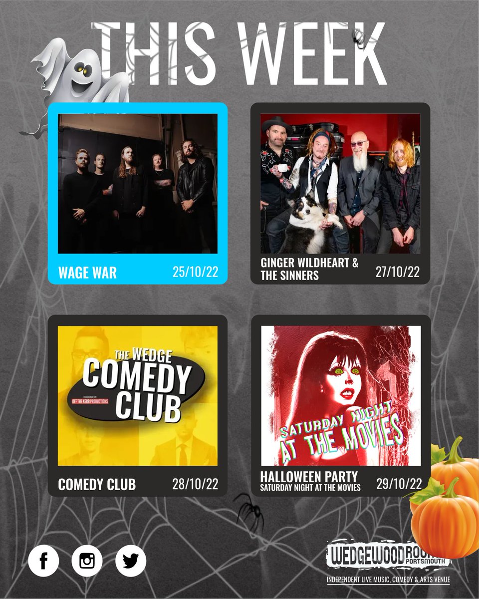 This week at the Wedge!🎃 @WageWar w/ @TDWPband & Siamese *SOLD OUT* @ginger_sinners w/ @MarcValentine45 & @BossCaine Comedy Club Wedge Halloween Party w/ 10 Dollar Shake, @wmjumper, @KattPearson93 & @RobTroubadour 👉 wedgewood-rooms.co.uk 👈