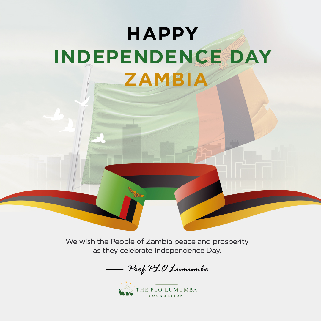 ProfPLOLumumba's tweet photo. Happy Independence Day Zambia. We wish you peace  and prosperity!  @HHichilema https://t.co/weYNtdhDvI