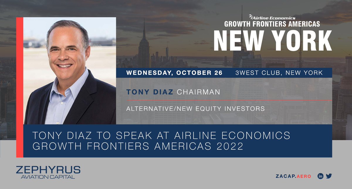 <a href="/ZACapAero/">Zephyrus Aviation Capital</a>’s Chairman Tony Diaz will appear as part of the “Alternative/New equity investors” panel during the <a href="/eAviationNews/">Airline Economics</a> #GrowthFrontiers #Americas 2022 conference in #NewYork on Wednesday, October 26 #aircraftleasing #aviation #airlineindustry #AirlineEconomics