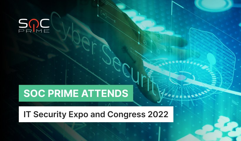 SOC Prime is attending IT-SA 2022 on October 25-27 in Nürnberg. Meet us and learn how to boost the effectiveness of your security operations with Collective Cyber Defense and Detection as Code. 

Interested? Reach out to @TillsTweet for more details. @itsa_ITSecurity #itsaexpo
