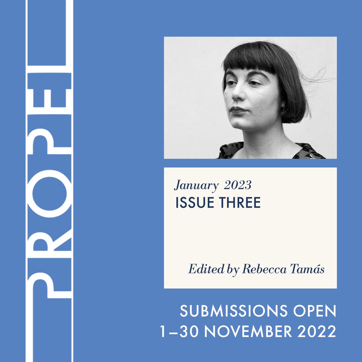 👀 News! We're very happy to announce that Issue Three of Propel will be edited by the inimitable Rebecca Tamás @RebTamas! > Issue Three submissions will be open 1–30 November > sign up to our mailing list here, to receive a reminder in your inbox: propelmagazine.co.uk/subscribe