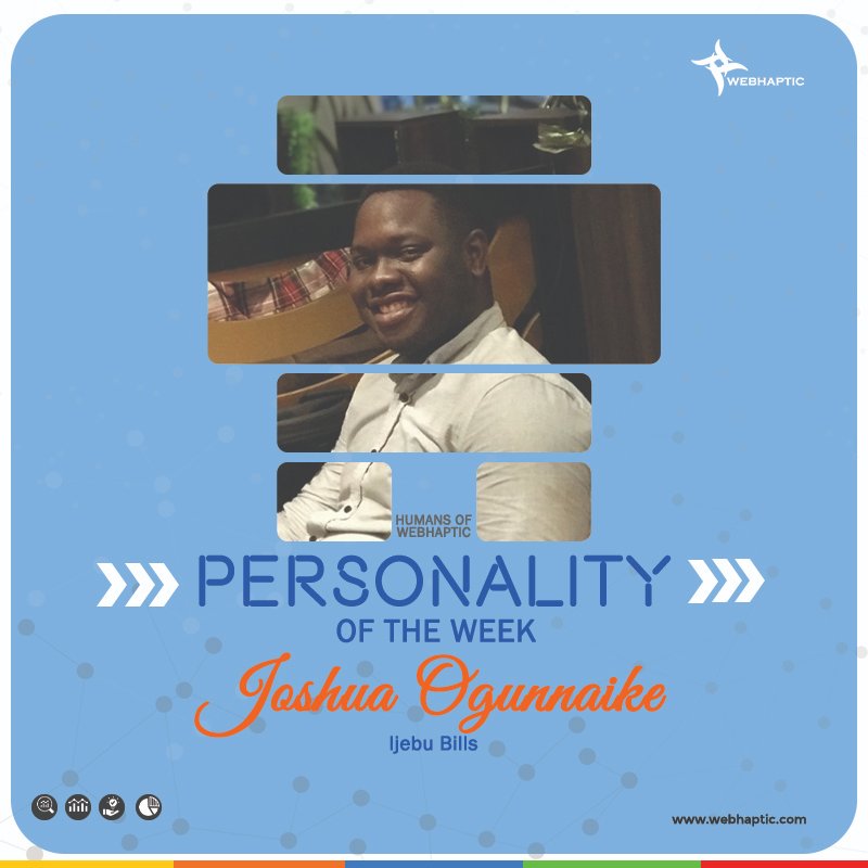 webhaptic's tweet image. We have a special name for this nomenclature, but we would rather not blow the whistle. We would let you guess. We celebrate our personality for this week, Joshua Ogunnaike a.k.a @IjebuBills . “Mr. Nkunkun is Cook-ing”.
#webhaptic #humansofwebhaptic
