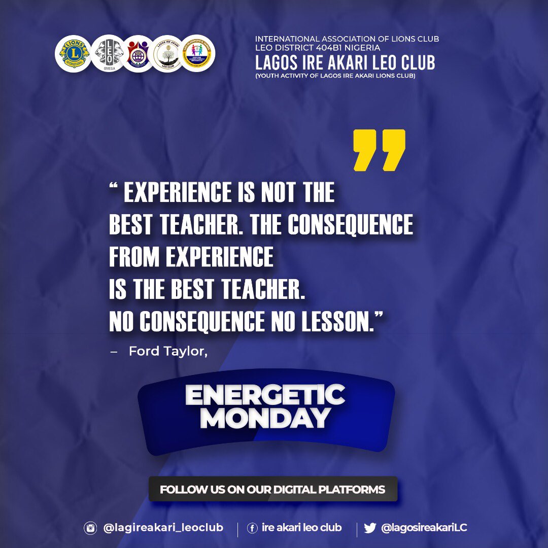 In lionism
 #EnergeticMonday
 #IreAkariLeos

 ““Experience is not the best teacher. The consequence from experience is the best teacher. No consequence no lesson.” ― Ford Taylor

#loudandproudLEO #LionClubsInternational #WeServe #monday #LCIFLions #LCIFJourney