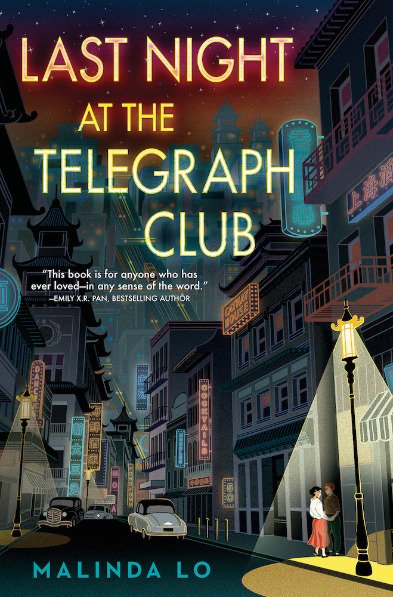 Last Night at the Telegraph Club by Malinda Lo Last Night at the Telegraph Club by Malinda Lo
