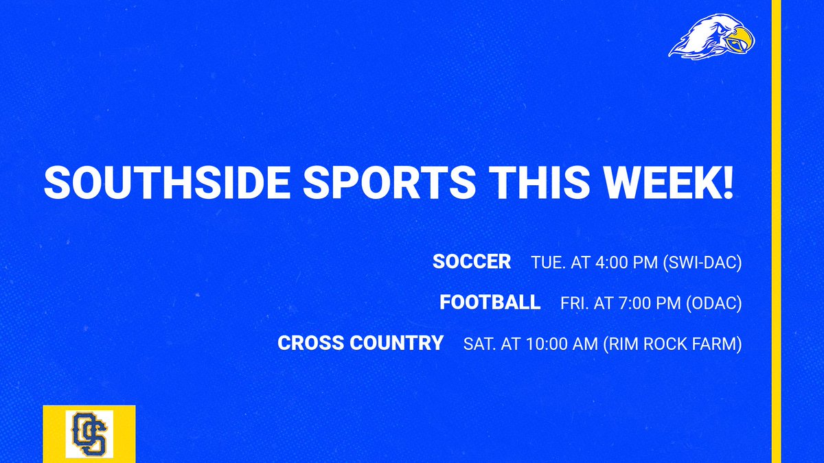 COME OUT AND SUPPORT SOUTHSIDE TEAMS AS THEY COMPETE!